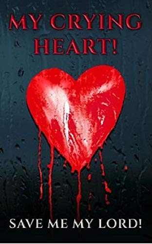 My Crying Heart Save Me My Lord By Carl Alexander