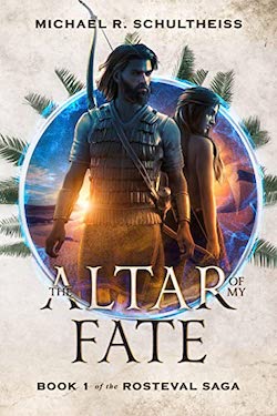 The Altar of My Fate by Michael R. Schultheiss