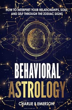 Behavioral Astrology by Charlie Emerson
