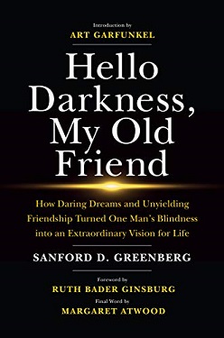 Hallo Darkness, My Old Friend by Sanford D. Greenberg