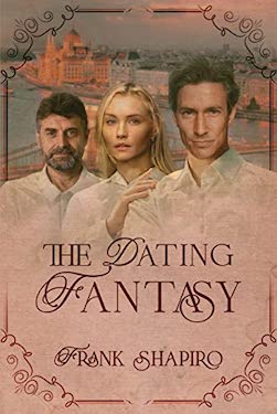 The Dating Fantasy by Frank Shapiro