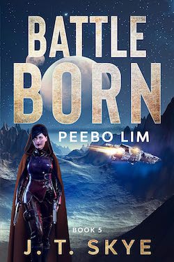 Malam Senin Xxx - Battle Born: Peebo Lim - Sci Fi Military Space Opera by JT Skye