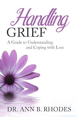 Handling Grief by Dr Ann B Rhodes