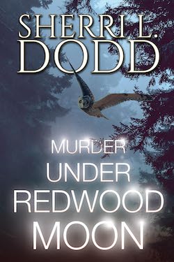 Murder Under Redwood Moon by Sherri L Dodd