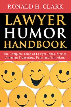 Lawyer Humor Handbook by Ronald H Clark