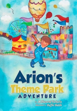 Arion’s Theme Park Adventure by A Thanaraj Kukadia